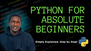 Programming in Python for Absolute Beginners - Complete Course