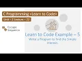 Unit-2 Lecture-22 C Program to calculate Simple Interest