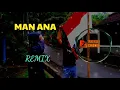 Download Lagu DJ MAN ANA REMIX || BIKIN ADEM