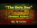 Download Lagu The only one (Reggae Remix) | DjJurlan Remix | Reyne Cover | Reggae Remix 2021 | Tiktok Viral