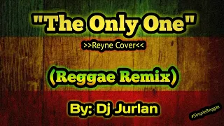 Download The only one (Reggae Remix) | DjJurlan Remix | Reyne Cover | Reggae Remix 2021 | Tiktok Viral MP3
