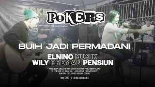 Download Buih jadi permadani cover by Elnino ft. Willy Preman Pensiun | Pokers Culinary Night MP3