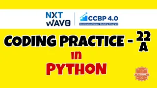 Coding Practice - 22A PYTHON NXTWAVE CCBP Code Solutions By GYM CODER PYTHON CP SERIES