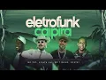 Download Lagu ELETROFUNK CAIPIRA - JIRAYA UAI , MC TOY , MC TIGRAO , DOUTH!
