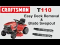 Craftsman T110 Riding Mower Deck Removal and Blade Swapout