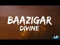 Ha Mei Baazigar Sabse Alag DIVINE - Baazigar feat. Armani White | Lyrics Video Lyrical punjab