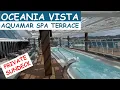 Aquamar Spa Terrace Walk Through Tour Oceania Vista May 2025