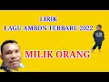 Download Lagu Milik Orang || Lirik Dan Lagu Ambon Terbaru 2022