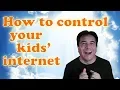 How to Control Your Kids Internet