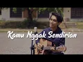 Download Lagu Tipe-X - Kamu Ngga Sendirian (Acoustic Cover By Tereza)