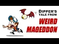 Gravity Falls Deep Woods - Dipper s Tale From Weirdmageddon
