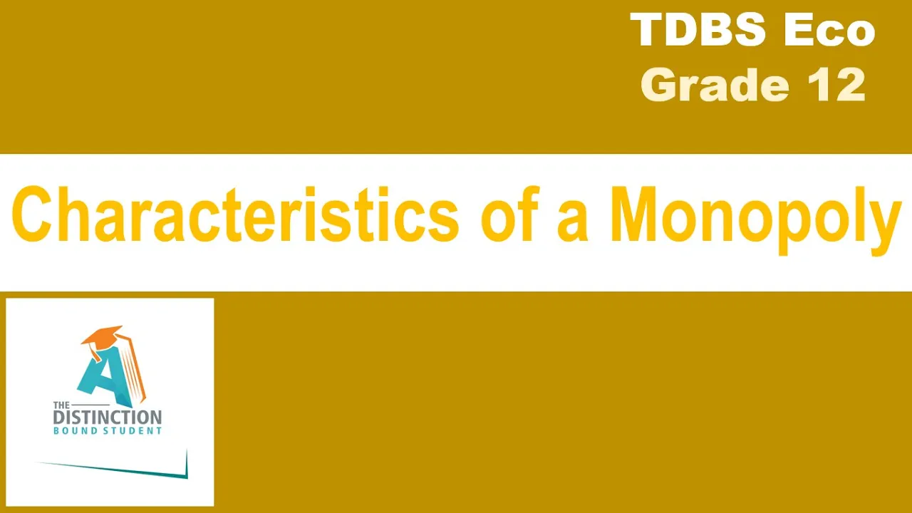 Lesson 70 Characteristics of a Monopoly TDBS Economics Grade 12 by Carden Madzokere #monopoly