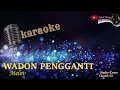 WADON PENGGANTI KARAOKE - Melov TERBARU 2025