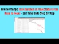 How to Change Task Duration in ProjectLibre From Days to Hours - Edit Time Units Step by Step