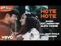 Lagu Hote Hote Best Audio Song - Om|Attin Bhalla|Udit Narayan|Alka Yagnik|Amar Mohile