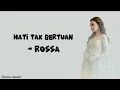 Download Lagu Hati Tak Bertuan - Rossa || Lirik Lagu