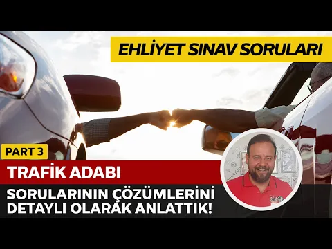 Trafik Adabı Soru Çözümü | Elektronik Ehliyet Sınavı (E-Sınav) | PART 3