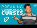 How to Break A Generational Curse