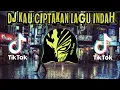 Lagu DJ KAU CIPTAKAN LAGU INDAH REMIX VIRAL TIK TOK FULL BASS