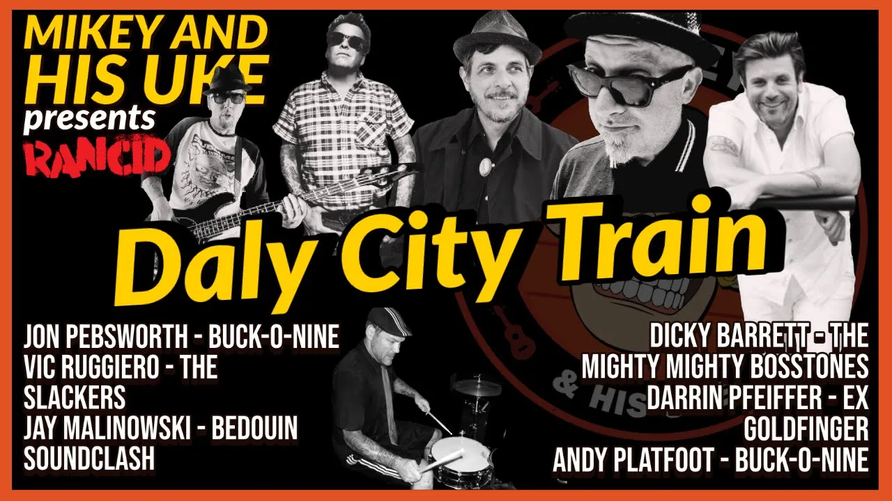 RANCID 'DALY CITY TRAIN' COVER - FEAT: THE BOSSTONES, BEDOUIN SOUNDCLASH, THE SLACKERS, BUCK-O-NINE