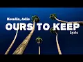 Download Lagu Ours To Keep - Kendis, Adis | Lirik 
