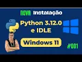 How to Install Python 3 12 and IDLE on Windows 11 - Python 3 Course for Beginners