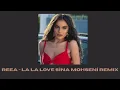 Download Lagu REEA - La La Love (Sina Mohseni Remix)