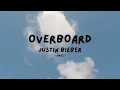 Justin Bieber - Overboard ( Lyrics )