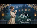 Lagu The Missing Marquess of Althorn – A Captivating Historical Romance Audiobook | Chasity Bowlin