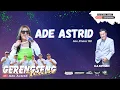 Lagu 🔴LIVE ADE ASTRID X GERENGSENG TEAM | SELAMAT ULANG TAHUN  H. A. SUPRIADI  || SELASA 03 FEBRUARY 2026