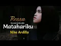 Download Lagu ressa - matahariku dipopulerkan oleh nike ardilla (live cover + klip video)