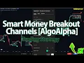 Smart Money Breakout Channels Follow Institutional Traders Algoalpha Tool