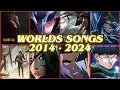 Lagu EVERY WORLDS SONG(2014-2024) | LEAGUE OF LEGENDS