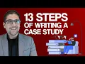 13 EASY STEPS OF WRITING A CASE STUDY