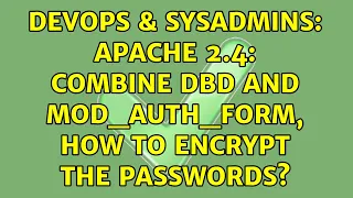 DevOps SysAdmins Apache 2 4 combine dbd and mod - auth