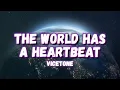 Download Lagu Vicetone - The World Has A Heartbeat (Lyrics)