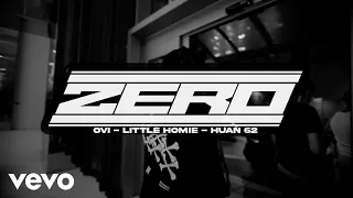 Little Homie, Huan62, Ovi - Zero (Video Oficial)