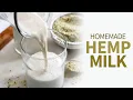 Hemp Milk homemade dairy-free milk