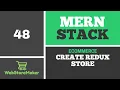 48 Create Redux Store - Ecommerce Tutorial using MERN Stack