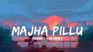 Download Majha Pillu - Sneha Mahadik - [Slowed+Reverb] - | Pravin Koli - Yogita Koli | Music Vibes MP3