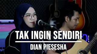 tak ingin sendiri dian piesesha live cover indah yastami 