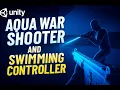 Aqua War Shooter Swimming Controller Unity FPS Mechanics Showcase
