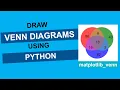 Python for Plotting Venn Diagrams using Python Matplotlib Tutorial for Beginners
