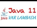 First Contact With var In Java 10 and var lambda Java 11 example