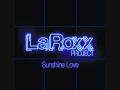 Download Lagu LaRoxx Project - Sunshine Love Radio Edit