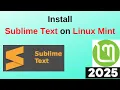 How to Install Sublime Text on Linux Mint Step by step guide 2025