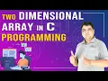 Two Dimensional Array in C Programming C Language Tutorial Part - 23
