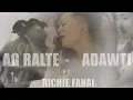 AG Ralte - Adâwt Ft Richie Fanai (ngawlvei zunah a uai an ti che)