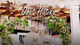 maell lee obat hatiku official lyric video 