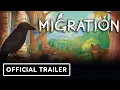 Migration - Reveal Trailer